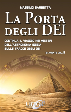 9788899912369-La porta degli dei. Continua il viaggio nei misteri dell'astronomia egizia sulle